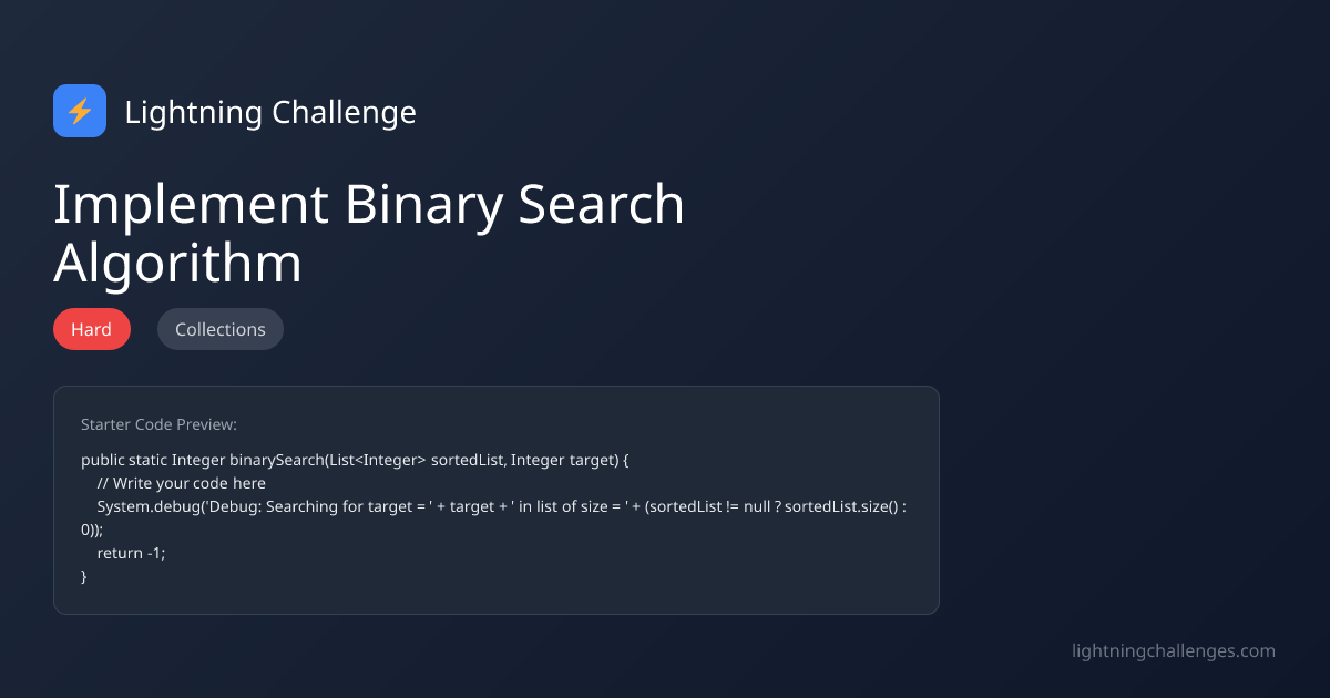 Implement Binary Search Algorithm | Lightning Challenge