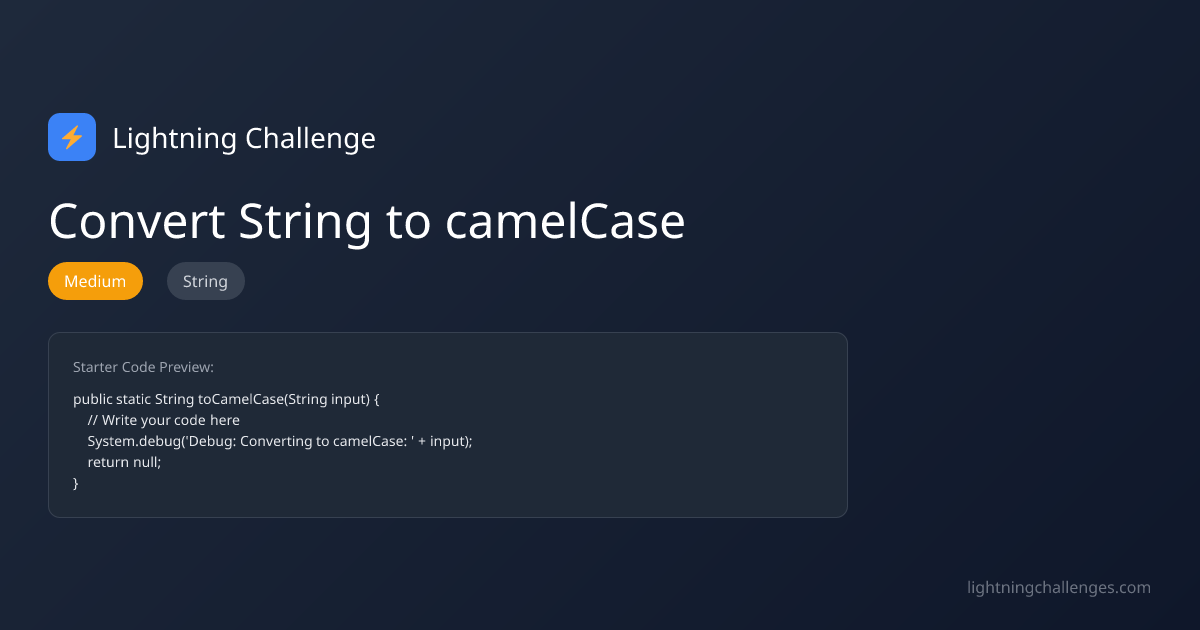 Convert String to camelCase | Lightning Challenge